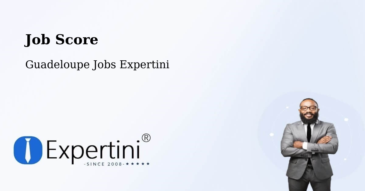 Job Score & Job Description Score Tool – Dalciat - Guadeloupe Jobs Expertini