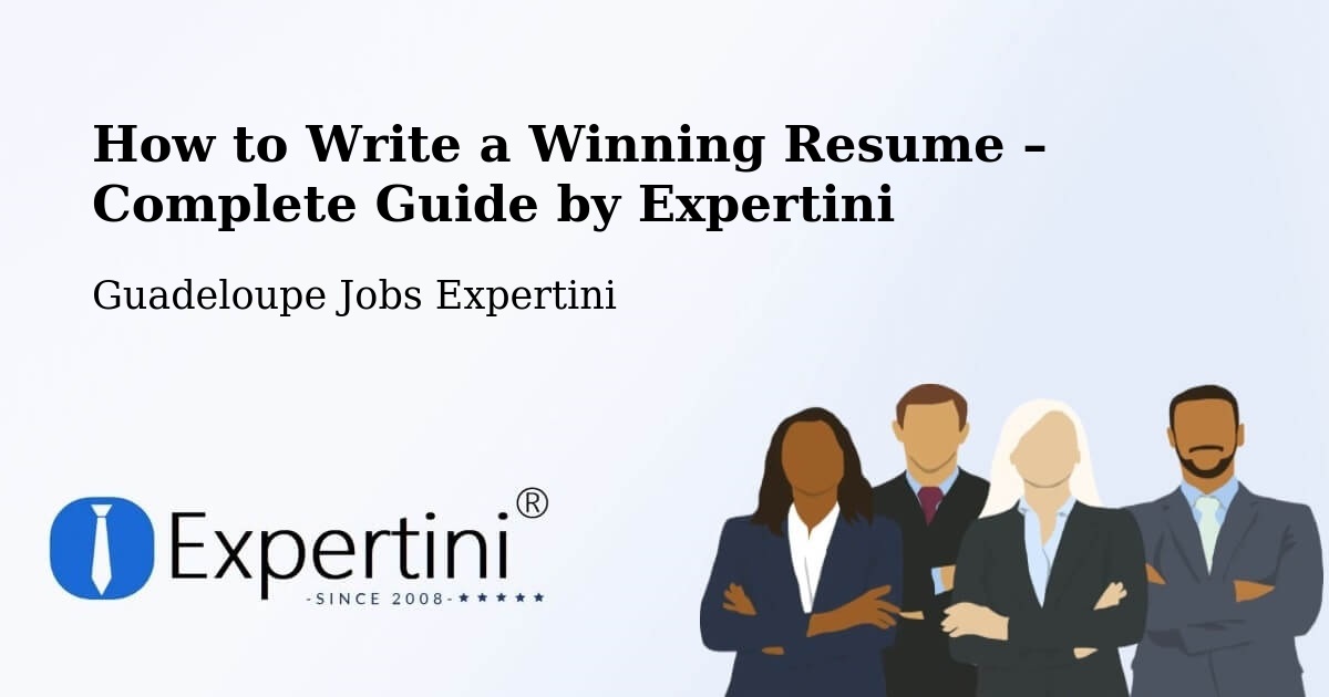 Resume Writing Guide for Job Seekers – Dalciat - Dalciat, Guadeloupe Jobs Expertini