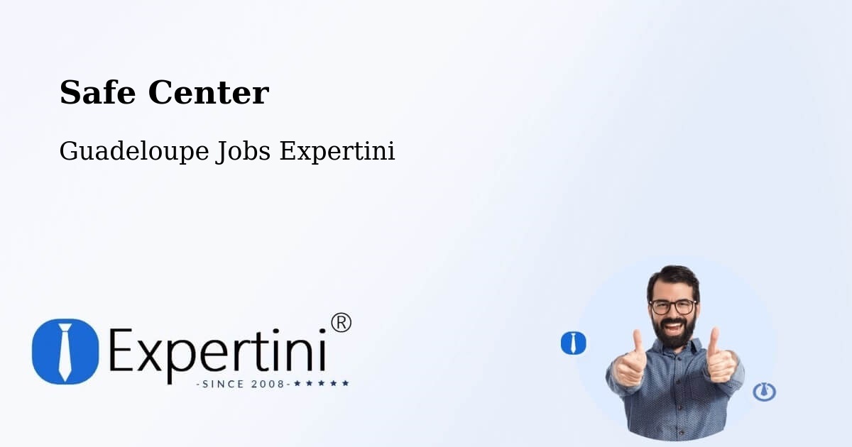 Safety Center – Dalciat - Guadeloupe Jobs Expertini